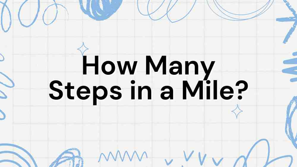 How Many Steps in a Mile?