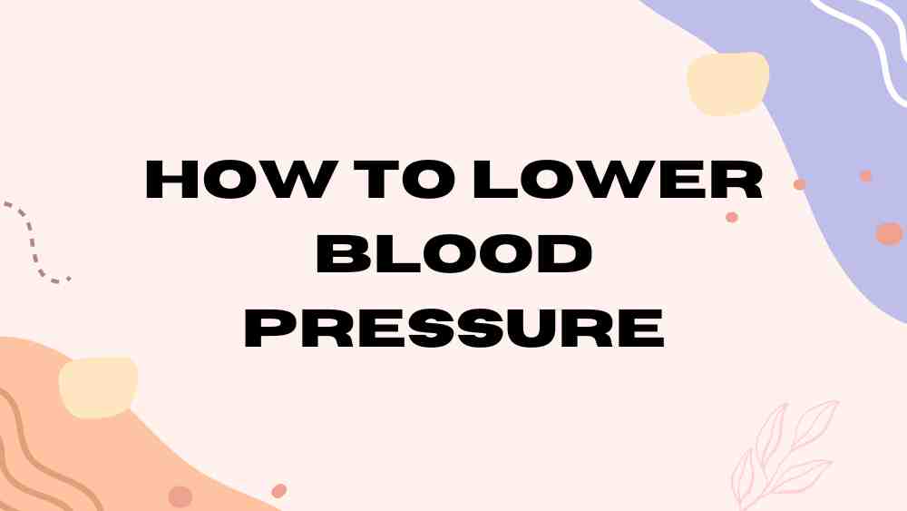 how to lower blood pressure