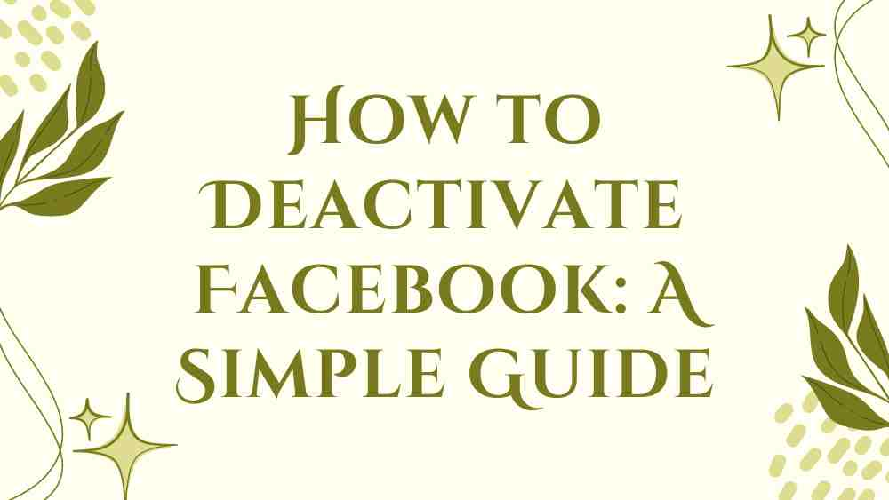 how to deactivate facebook