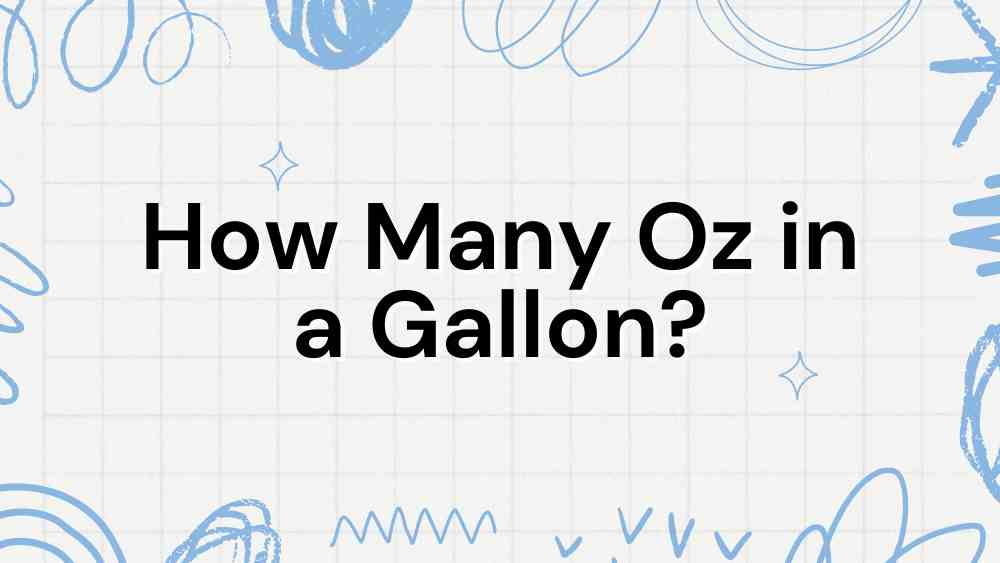 How Many Oz in a Gallon?