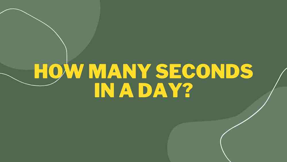 How Many Seconds in a Day